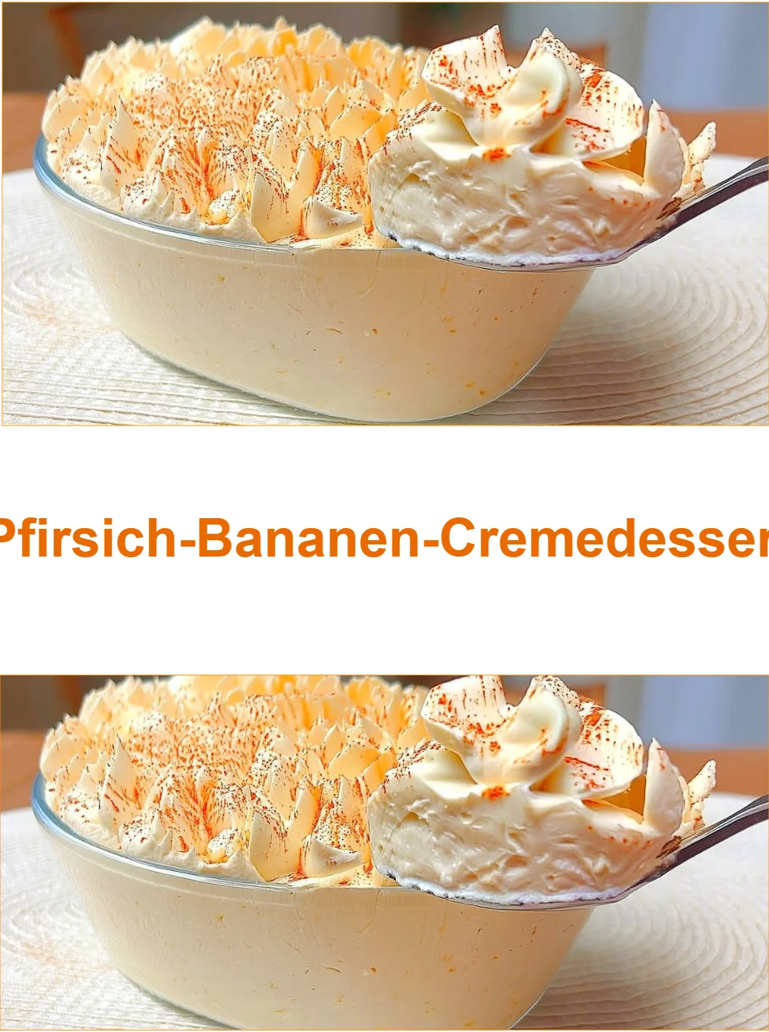 Pfirsich-Bananen-Cremedessert, ein leckeres cremiges Dessert mit Früchten