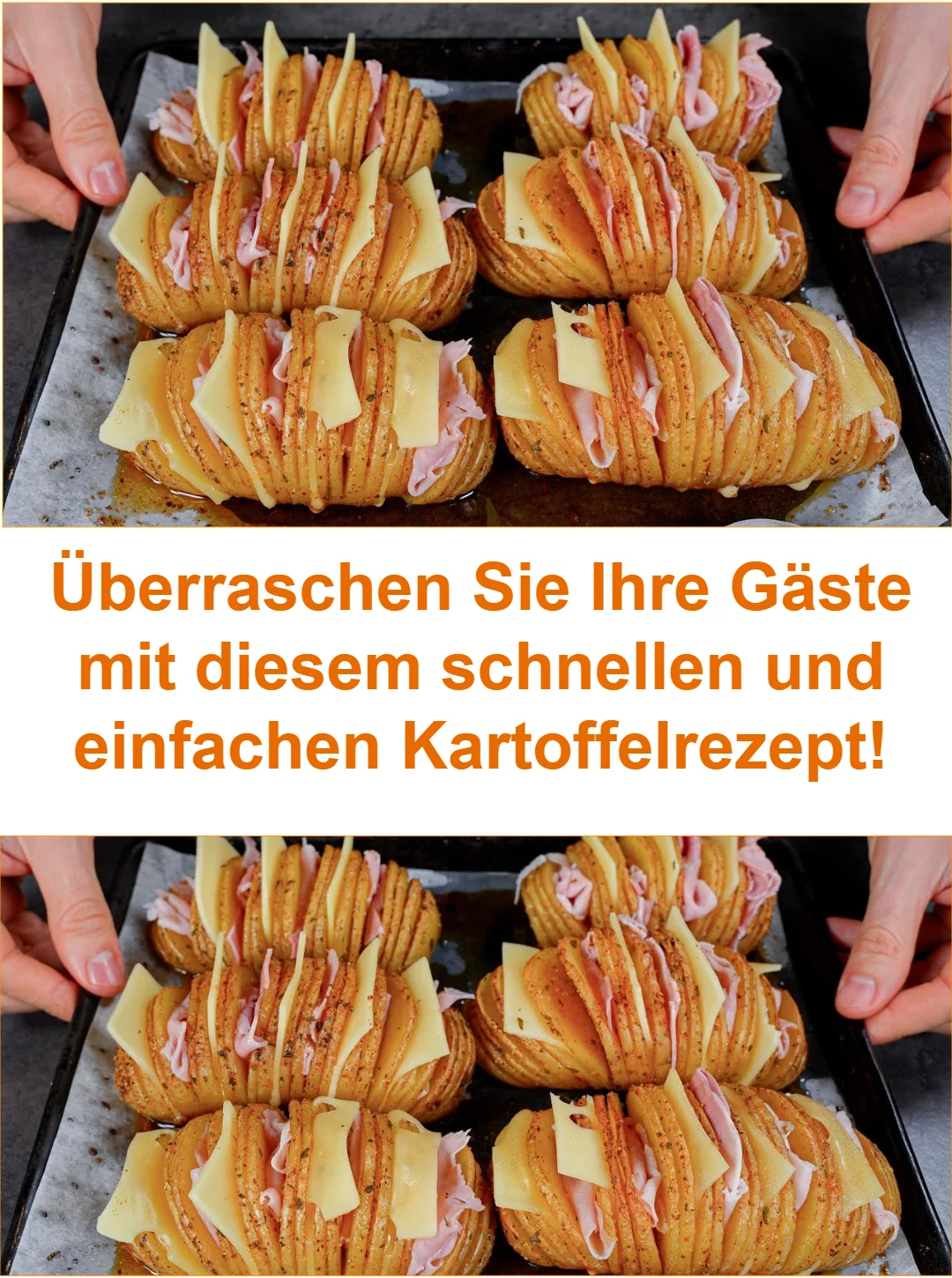 Schnelles und einfaches Kartoffelrezept zur Überraschung Ihrer Gäste.