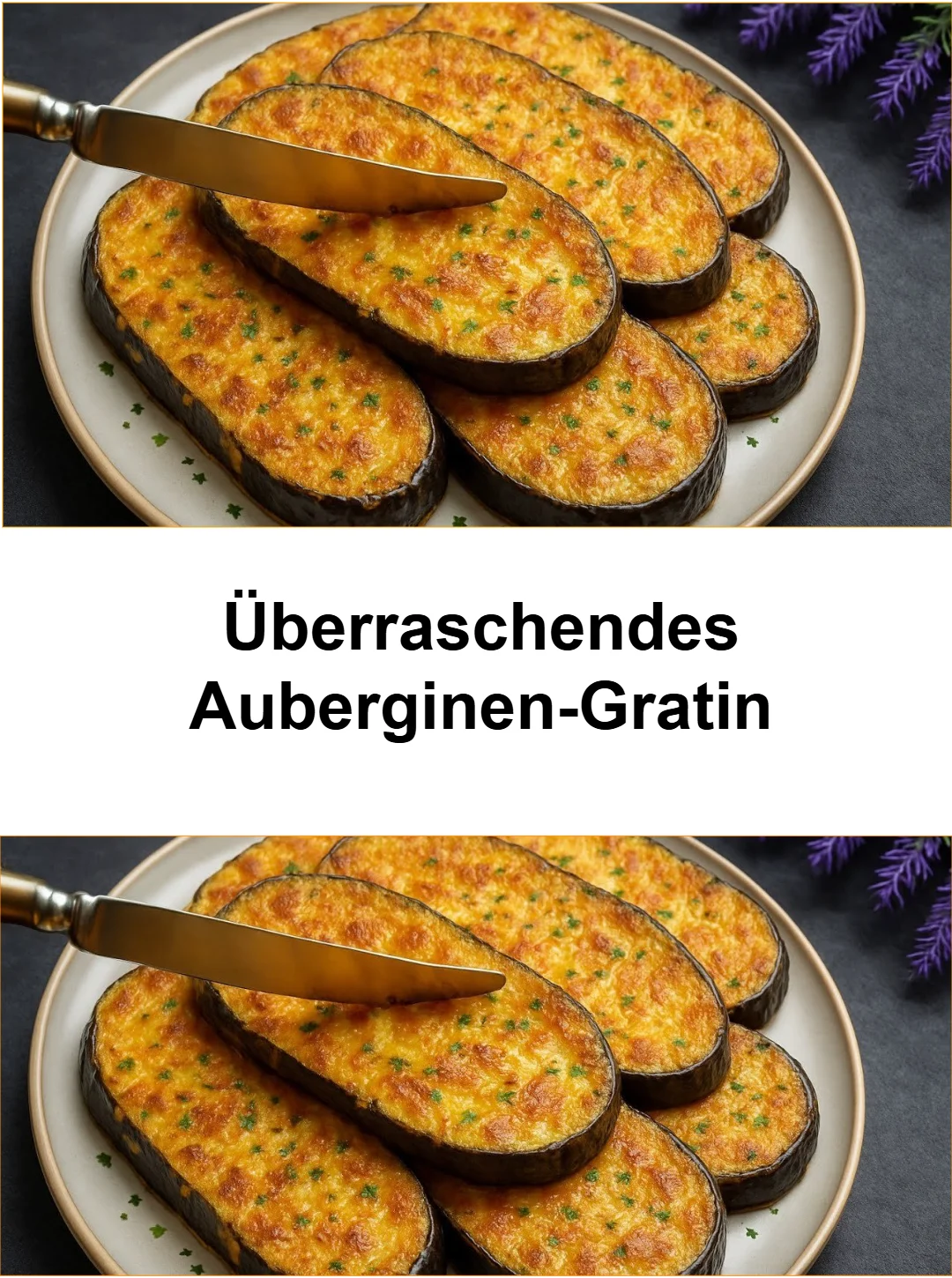 Überraschendes Auberginen-Gratin mit Käse und Tomaten